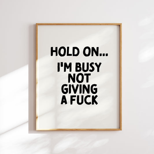 Trendy printable wall art poster featuring a  "I'm busy not giving a fuck" text in a stylish Black & White design. Perfect for adding a touch of cool humor to any room or as a unique gift. Instantly downloadable and easy to print at home or through a professional service.
Shop unique wall art by WonkyWonder now.