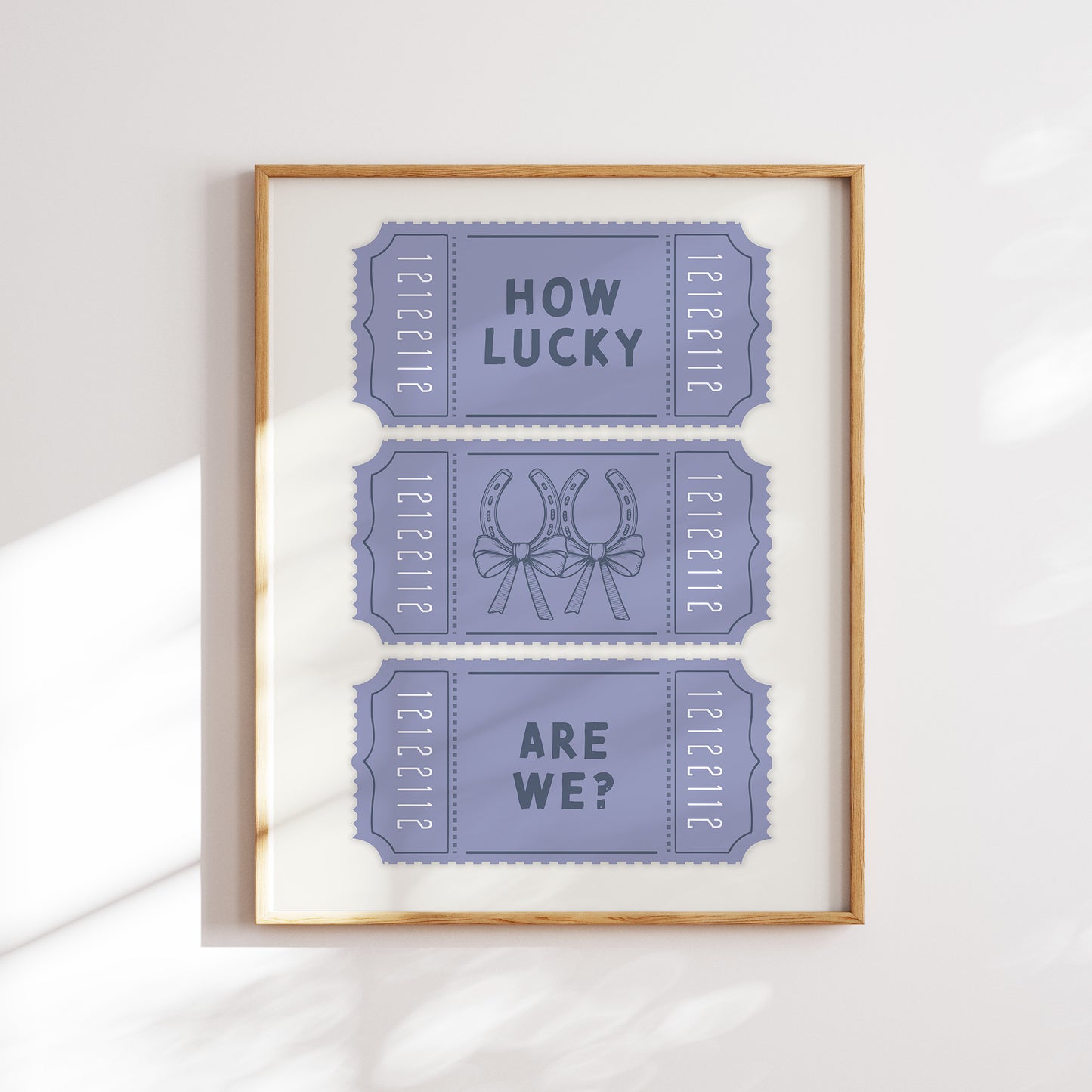 How lucky are we? retro tickets trendy funny home office, dorm wall art slogan in pastel boho blue and cream