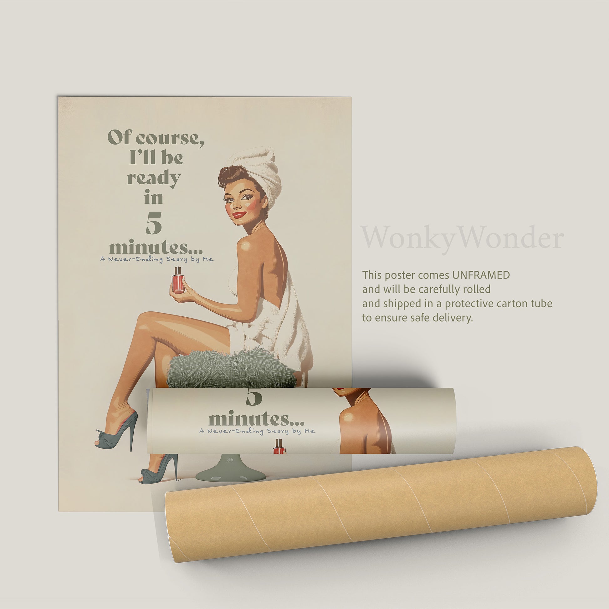 Add a charming touch of retro elegance to your space with this 50s-inspired art print. Printed on premium matte paper (200 gsm) with a soft, uncoated finish, this pin-up artwork features a playful message:&nbsp;"Of course, I’ll be ready in 5 minutes… A Never-Ending Story by Me."&nbsp;